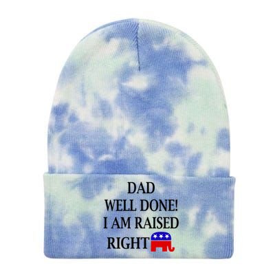 Dad Well Done You Raised Me Right Funny Pro Republican Tie Dye 12in Knit Beanie