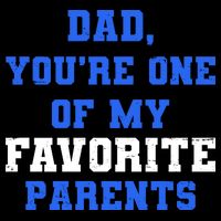 Dad You're One Of My Favorite Parent 7-Panel Snapback Hat