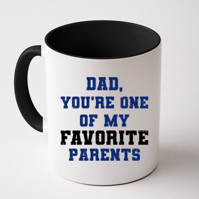 Dad You're One Of My Favorite Parent Mug