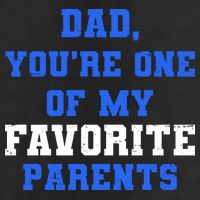 Dad You're One Of My Favorite Parent Tumbler
