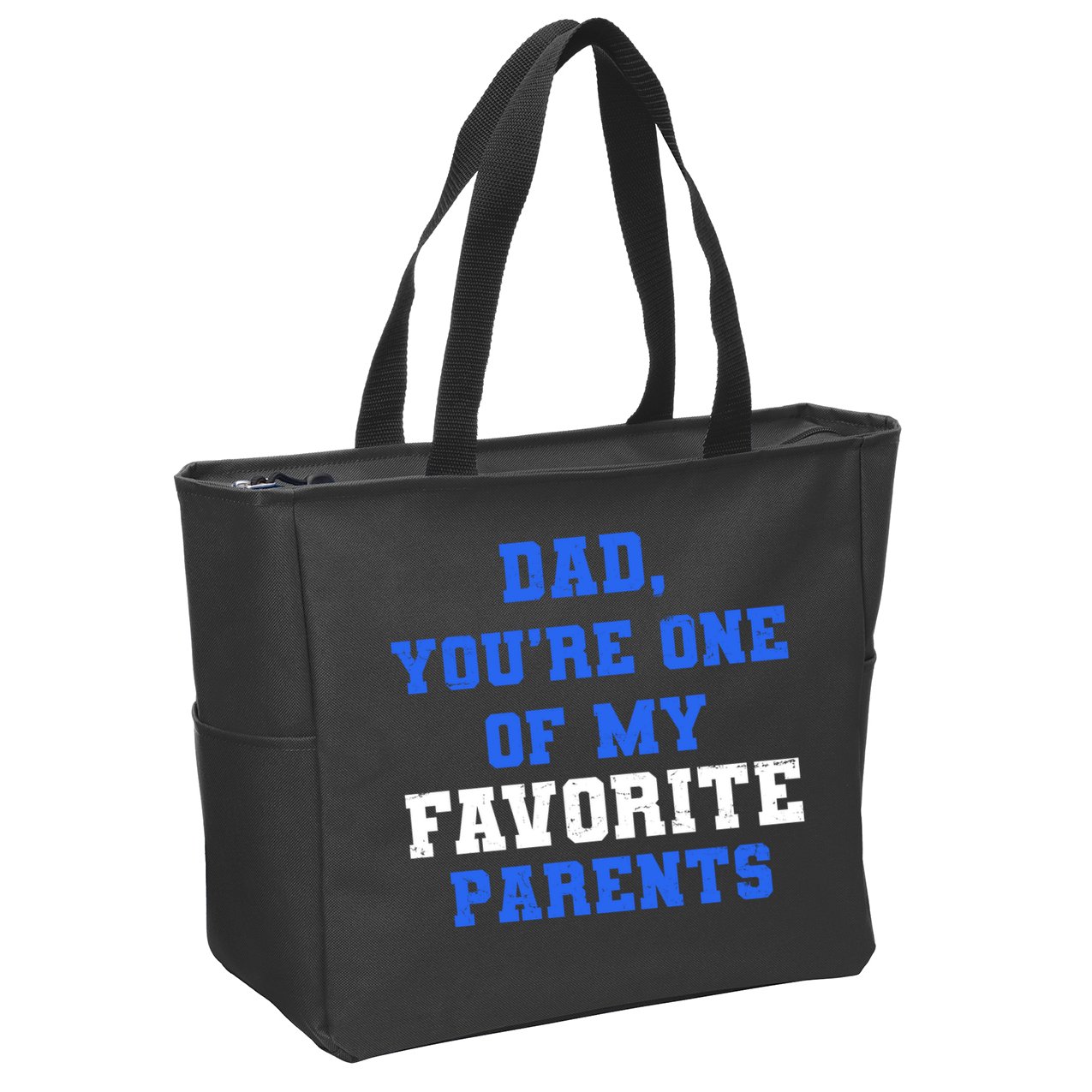 Dad You're One Of My Favorite Parent Zip Tote Bag