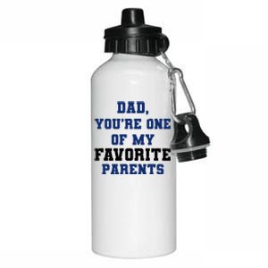 Dad You're One Of My Favorite Parent Aluminum Water Bottle 