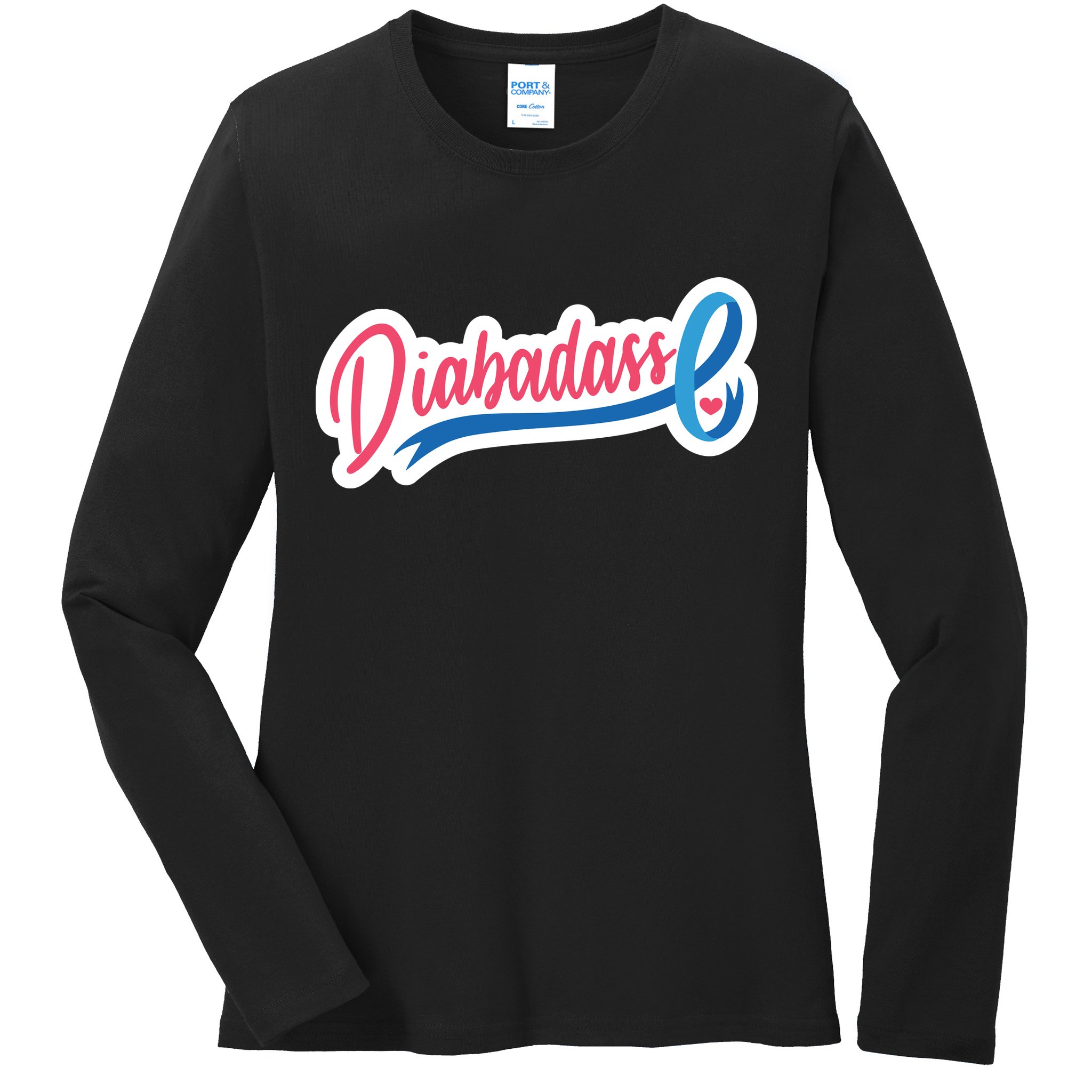 Diabetes Awareness Diabadass Ladies Long Sleeve Shirt