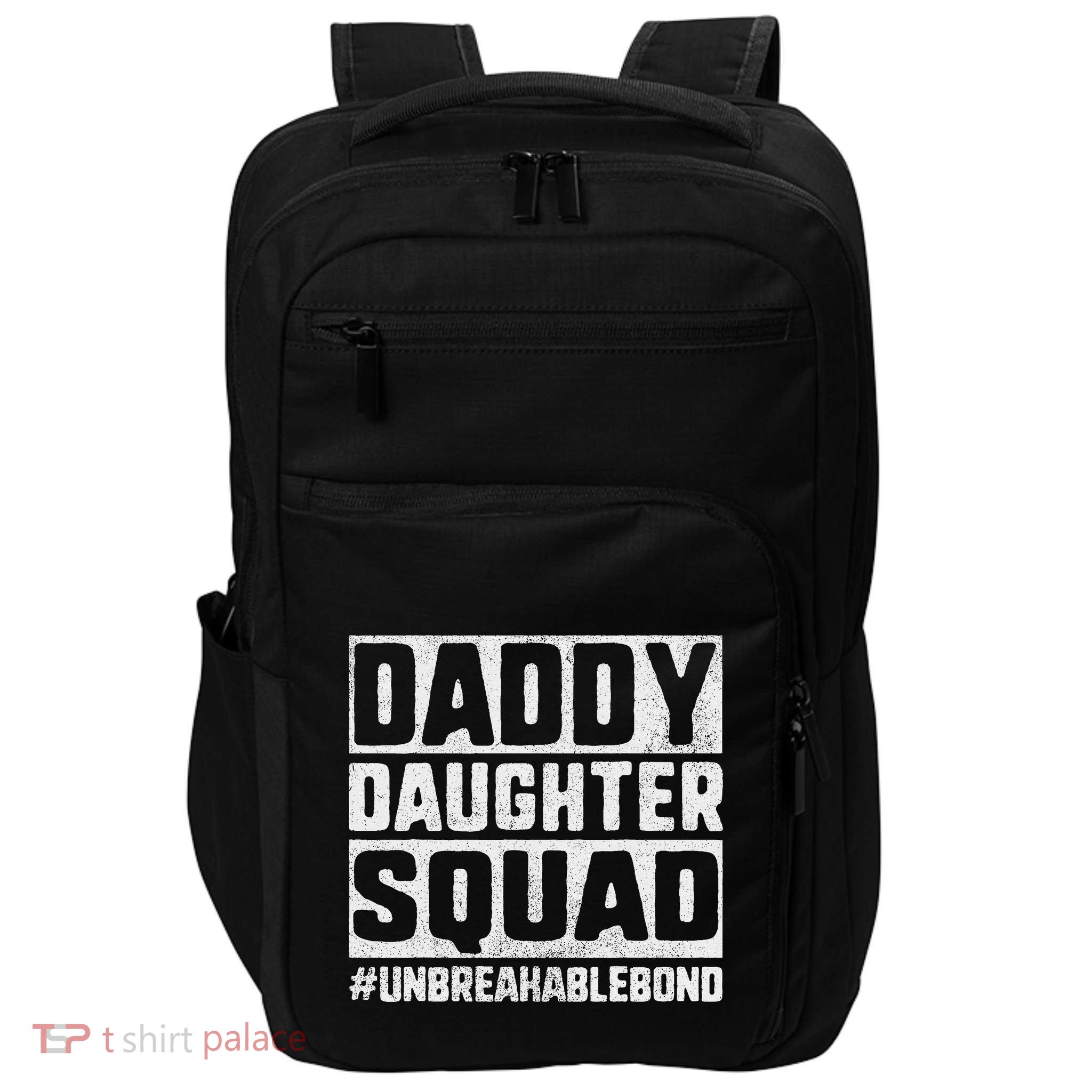 Daddy And Daughter S Father Daughter Squad Bond Impact Tech Backpack