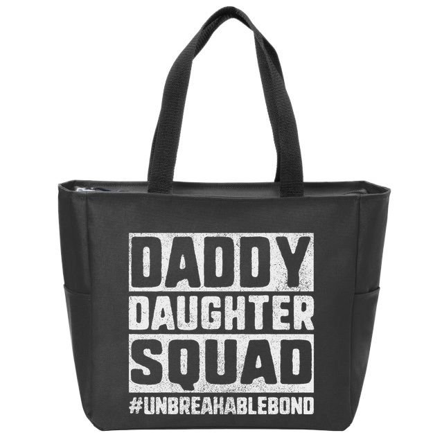 Daddy And Daughter S Father Daughter Squad Bond Zip Tote Bag