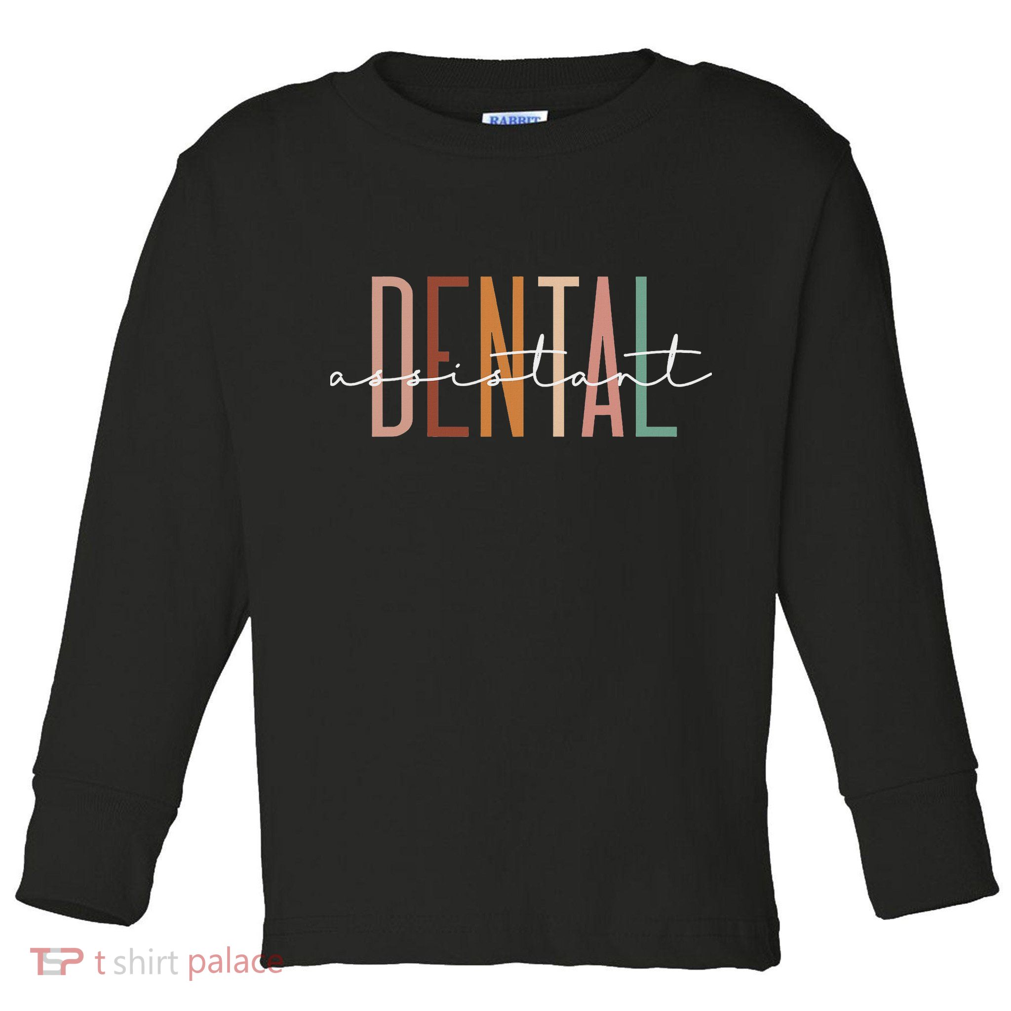 Dental Assistant Dental Hygienist Dentist Appreciation Toddler Long Sleeve Shirt