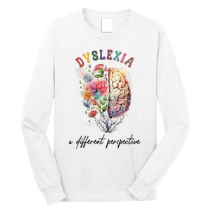 Dyslexia A Different Perspective Dyslexia Specialist Teacher Long Sleeve Shirt