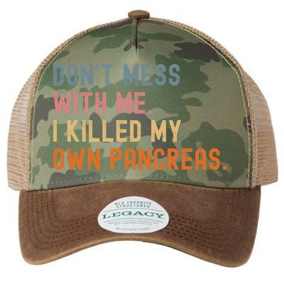 Diabetes Awareness Dont Mess With Me I Killed My Own Pancreas Legacy Tie Dye Trucker Hat