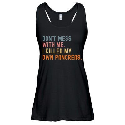 Diabetes Awareness Dont Mess With Me I Killed My Own Pancreas Ladies Essential Flowy Tank