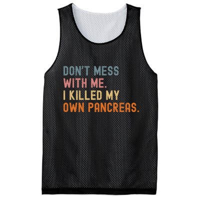 Diabetes Awareness Dont Mess With Me I Killed My Own Pancreas Mesh Reversible Basketball Jersey Tank