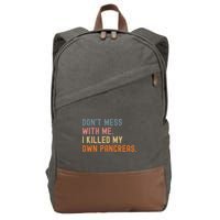 Diabetes Awareness Dont Mess With Me I Killed My Own Pancreas Cotton Canvas Backpack