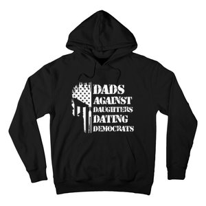 Dads Against Daughters Dating Democrats Patriotic Skull Hoodie