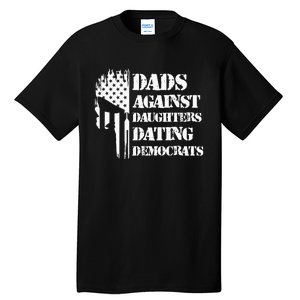 Dads Against Daughters Dating Democrats Patriotic Skull Tall T-Shirt