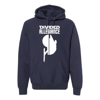 Divided Allegiance Premium Hoodie