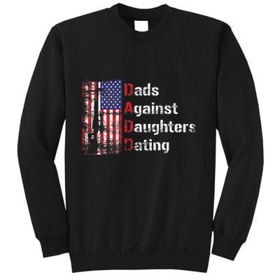 Dads Against Daughters Dating DADD Fathers Day Gift Sweatshirt