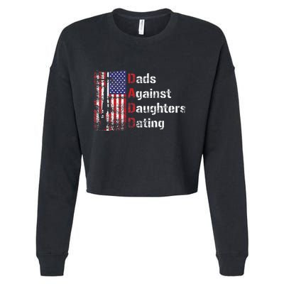 Dads Against Daughters Dating DADD Fathers Day Gift Cropped Pullover Crew