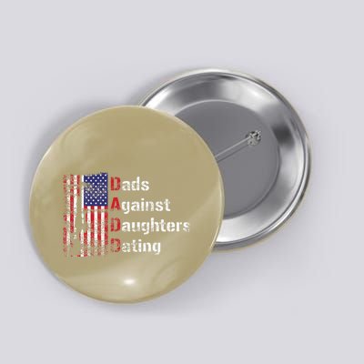 Dads Against Daughters Dating DADD Fathers Day Gift Button
