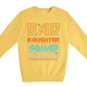 Dad And Daughter Squad Unbreakablebond Premium Crewneck Sweatshirt