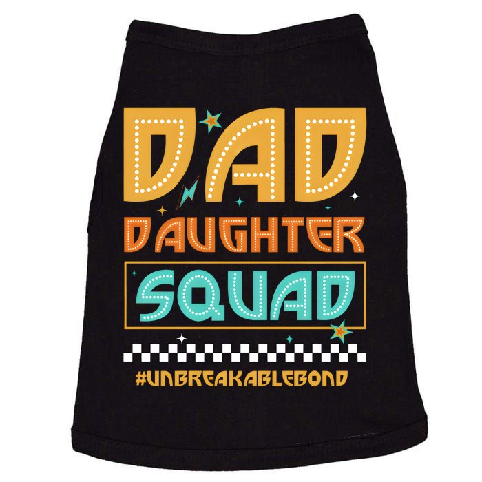 Dad And Daughter Squad Unbreakablebond Doggie Tank