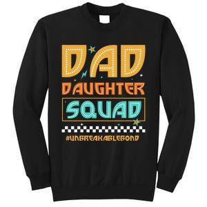 Dad And Daughter Squad Unbreakablebond Sweatshirt