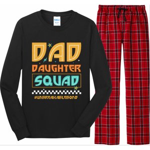 Dad And Daughter Squad Unbreakablebond Long Sleeve Pajama Set