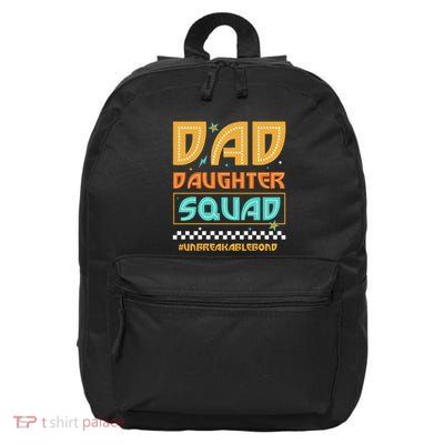 Dad And Daughter Squad Unbreakablebond 16 in Basic Backpack