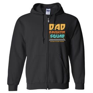 Dad And Daughter Squad Unbreakablebond Full Zip Hoodie