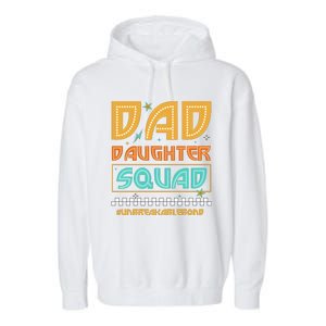 Dad And Daughter Squad Unbreakablebond Garment-Dyed Fleece Hoodie