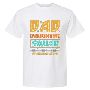 Dad And Daughter Squad Unbreakablebond Garment-Dyed Heavyweight T-Shirt