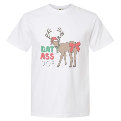 Dat Ass Doe Reindeer Naughty Funny Christmas Gift Garment-Dyed Heavyweight T-Shirt