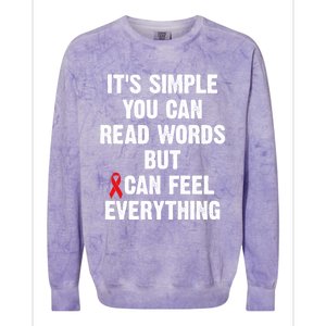 Dyslexia Awareness Day Dyslexics Can Feel Everything Funny Gift Colorblast Crewneck Sweatshirt