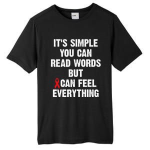 Dyslexia Awareness Day Dyslexics Can Feel Everything Funny Gift Tall Fusion ChromaSoft Performance T-Shirt