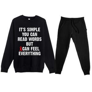 Dyslexia Awareness Day Dyslexics Can Feel Everything Funny Gift Premium Crewneck Sweatsuit Set