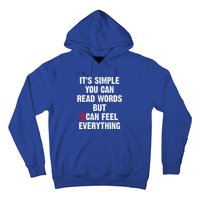 Dyslexia Awareness Day Dyslexics Can Feel Everything Funny Gift Hoodie