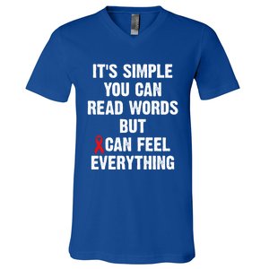 Dyslexia Awareness Day Dyslexics Can Feel Everything Funny Gift V-Neck T-Shirt