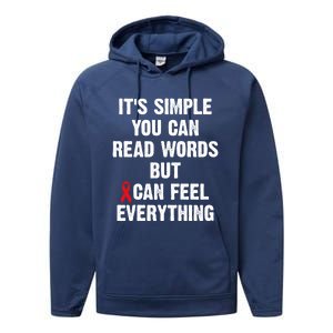 Dyslexia Awareness Day Dyslexics Can Feel Everything Funny Gift Performance Fleece Hoodie