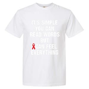 Dyslexia Awareness Day Dyslexics Can Feel Everything Funny Gift Garment-Dyed Heavyweight T-Shirt