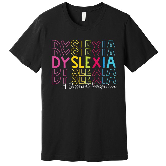 Dyslexia A Different Perspective Dyslexia Awareness Premium T-Shirt