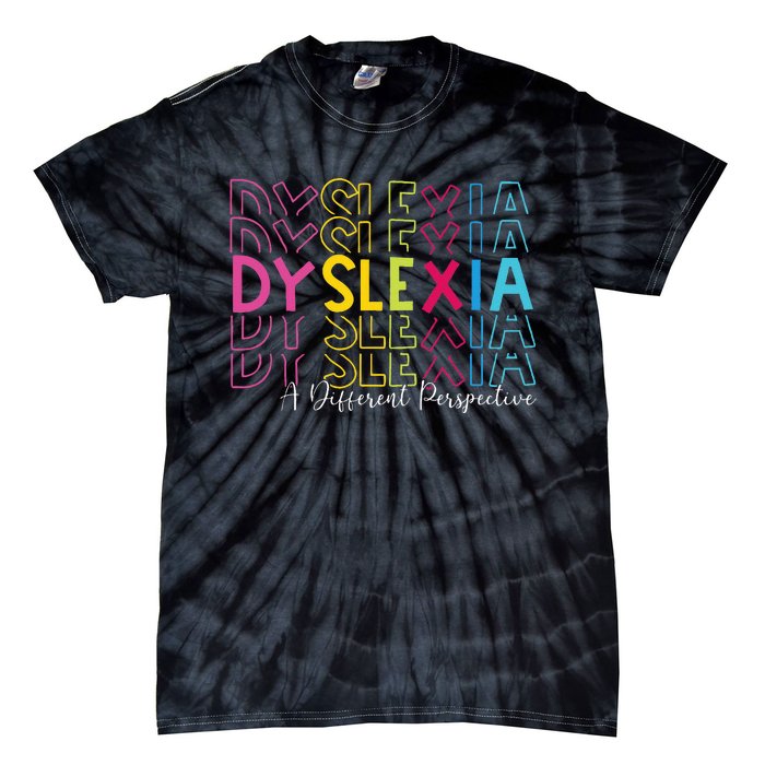 Dyslexia A Different Perspective Dyslexia Awareness Tie-Dye T-Shirt