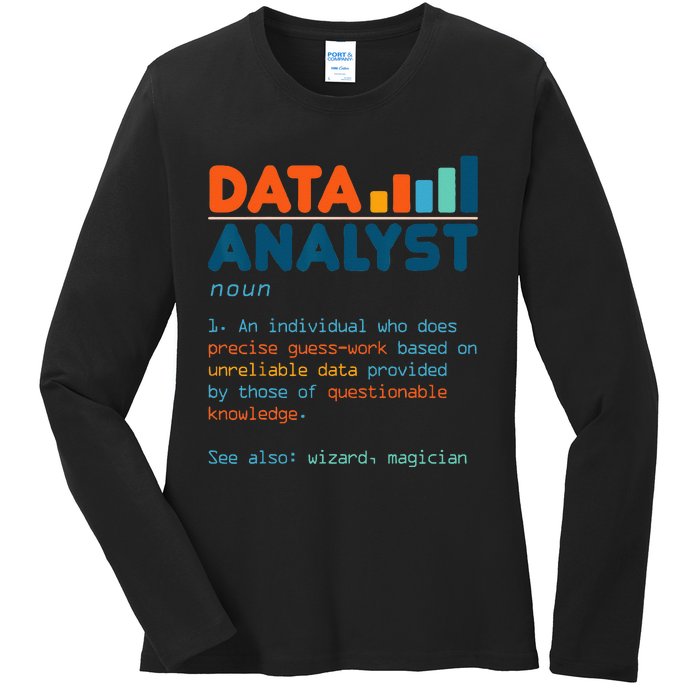 Data Analyst Definition Statistics Data Analytics Ladies Long Sleeve Shirt