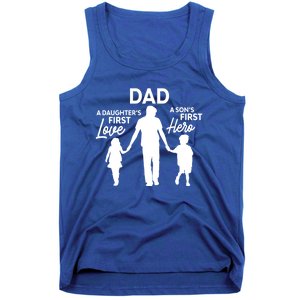 Dad A DaughterS First Love A SonS First Hero Proud Daddy Gift Tank Top