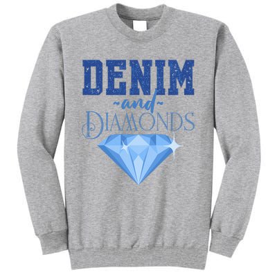 Denim And Diamonds Fashionable Trendy Jeans Tall Sweatshirt