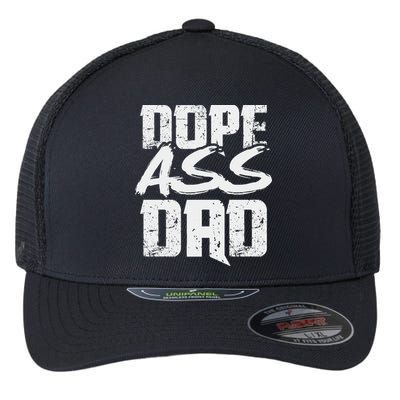 Dope Ass Dad Funny Father S Day Flexfit Unipanel Trucker Cap