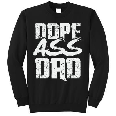 Dope Ass Dad Funny Father S Day Sweatshirt