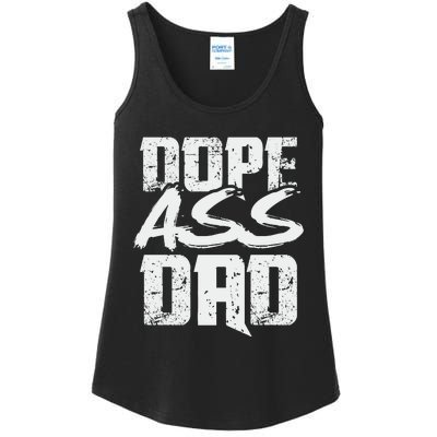 Dope Ass Dad Funny Father S Day Ladies Essential Tank