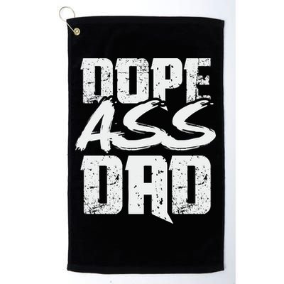 Dope Ass Dad Funny Father S Day Golf Towel
