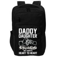 Daddy And Daughter Not Always Eye To Eye But Always Heart To Heart Impact Tech Backpack