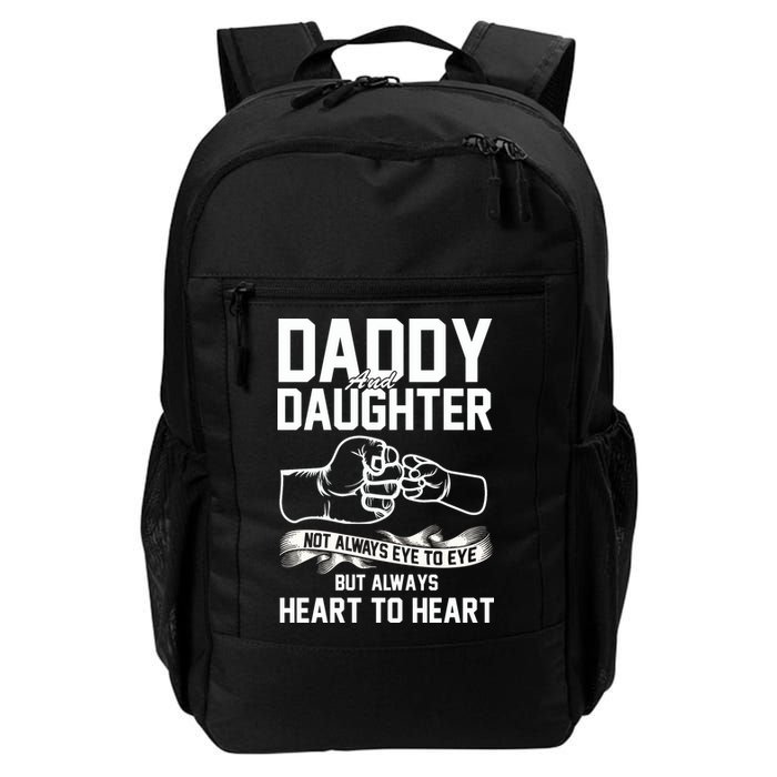 Daddy And Daughter Not Always Eye To Eye But Always Heart To Heart Backpack