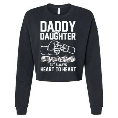 Daddy And Daughter Not Always Eye To Eye But Always Heart To Heart Cropped Pullover Crew