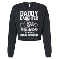 Daddy And Daughter Not Always Eye To Eye But Always Heart To Heart Cropped Pullover Crew